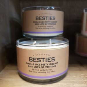 A 10 oz giftable candle from Whiskey River Soap Co. called Besties